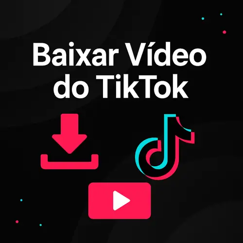 Baixar Vídeo do TikTok: Guia Completo para Download Rápido e Fácil (2025)