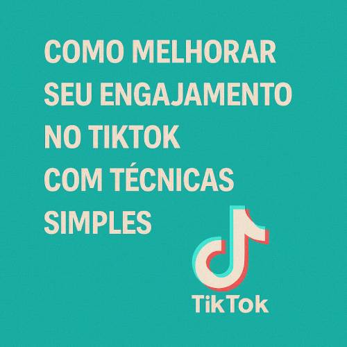 Como Aumentar o Engajamento no TikTok: Estratégias que Dobram suas Interações