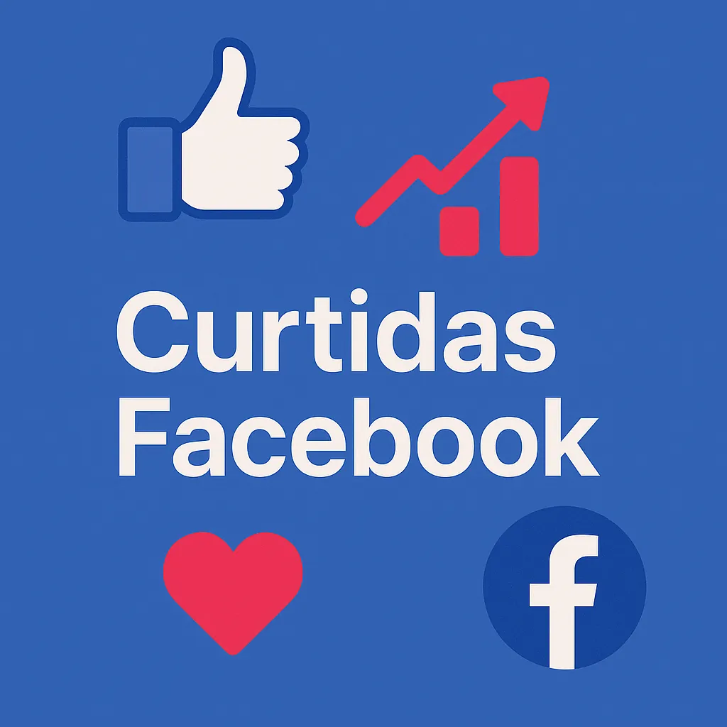 Comprar Curtidas no Facebook Ainda Vale a Pena? Guia Completo com Prós, Contras e Alternativas