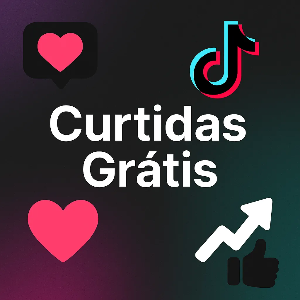 Curtidas TikTok Grátis: Funciona Mesmo? Descubra Como Conseguir!