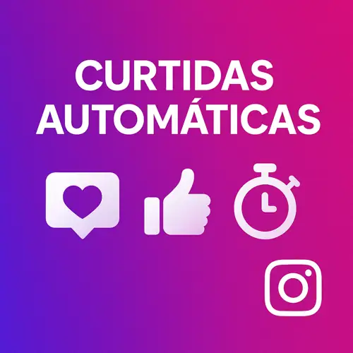 Como Conseguir Curtidas Automáticas no Instagram: Guia Definitivo para Engajamento