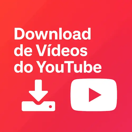 Download de Vídeos do YouTube – Guia Completo para Baixar com Segurança e Qualidade