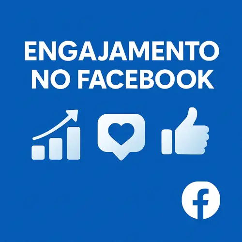 Como Aumentar o Engajamento no Facebook: Guia Completo e Estratégias Avançadas