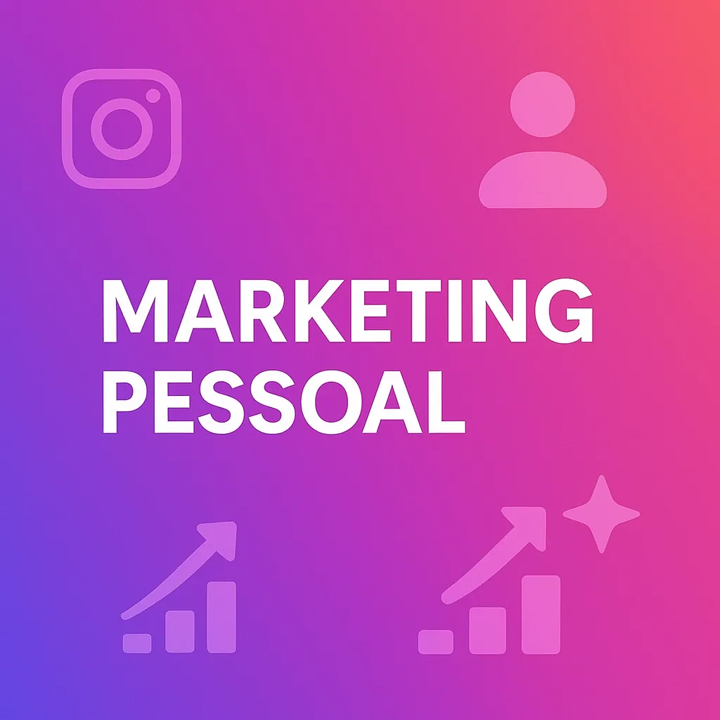 Estratégias de Marketing Pessoal no Instagram: Guia Completo Para se Destacar