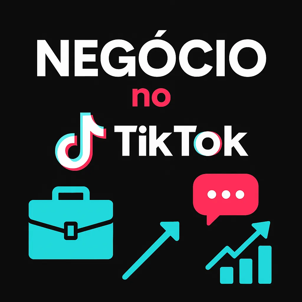 Como Usar o TikTok para Divulgar Seu Negócio: Guia Completo