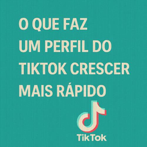 O Que Realmente Faz um Perfil do TikTok Crescer Rápido: Estratégias Comprovadas