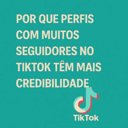 Por que Perfis com Mais Seguidores no TikTok Têm Mais Credibilidade: A Ciência por Trás da Prova Social