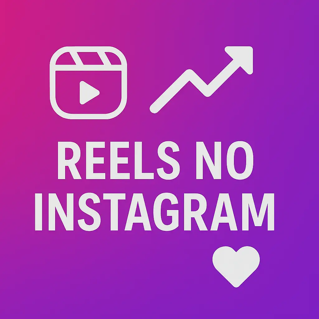 Instagram Reels: Guia Completo de Dicas para Aumentar o Engajamento de Forma Estratégica