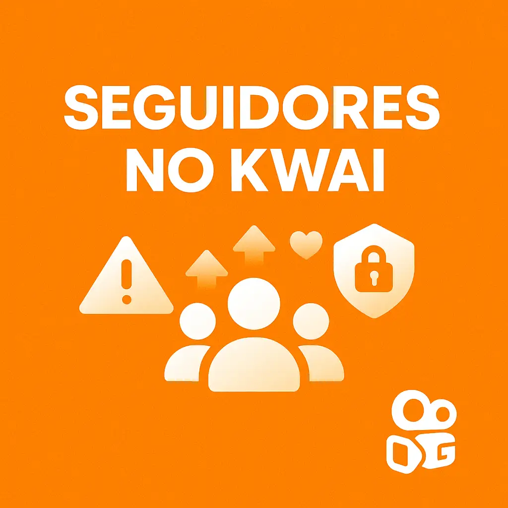Comprar Seguidores no Kwai é Seguro? Riscos, Benefícios e Estratégias Confiáveis