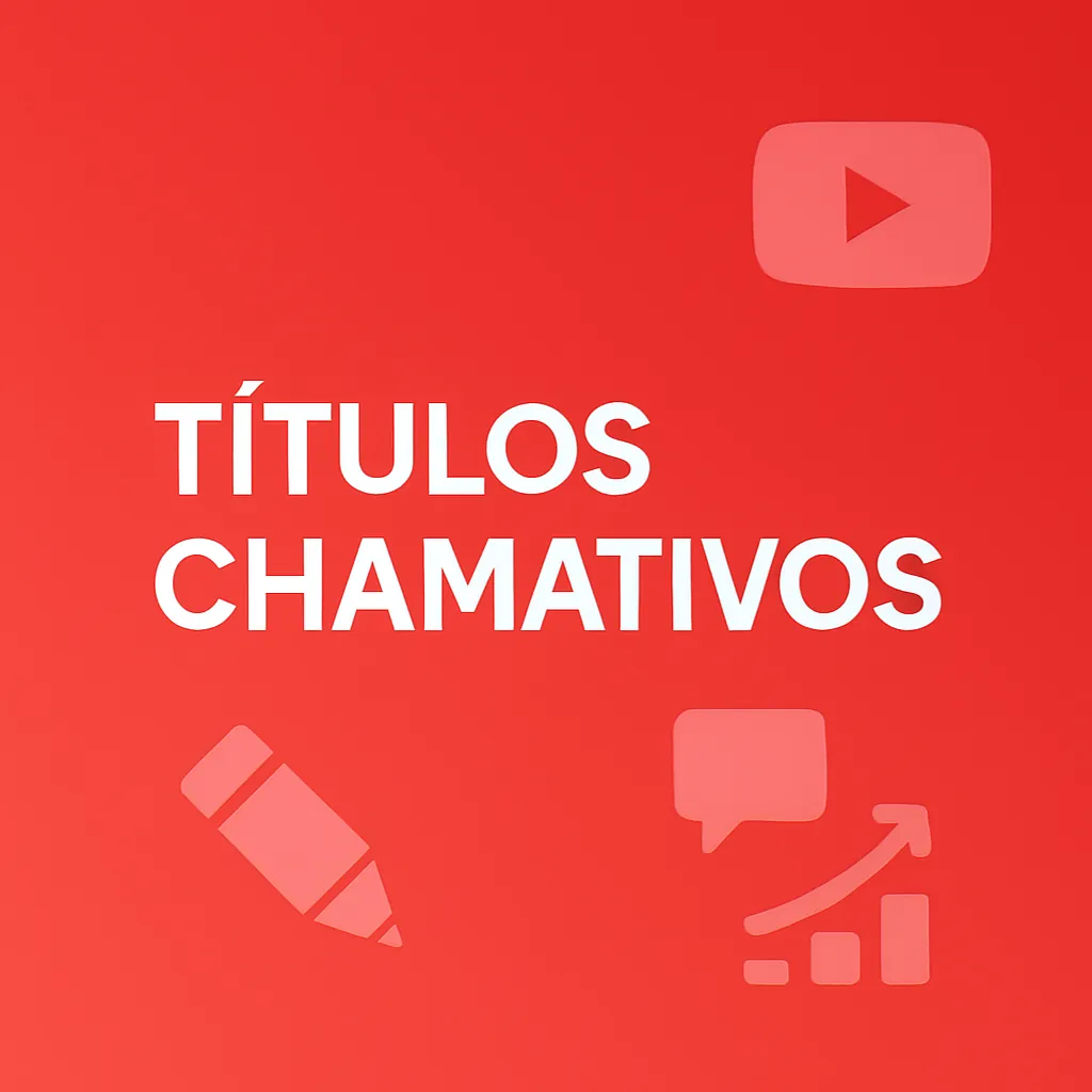 Como Criar Títulos Chamativos no YouTube: Guia Definitivo de Estratégias e SEO