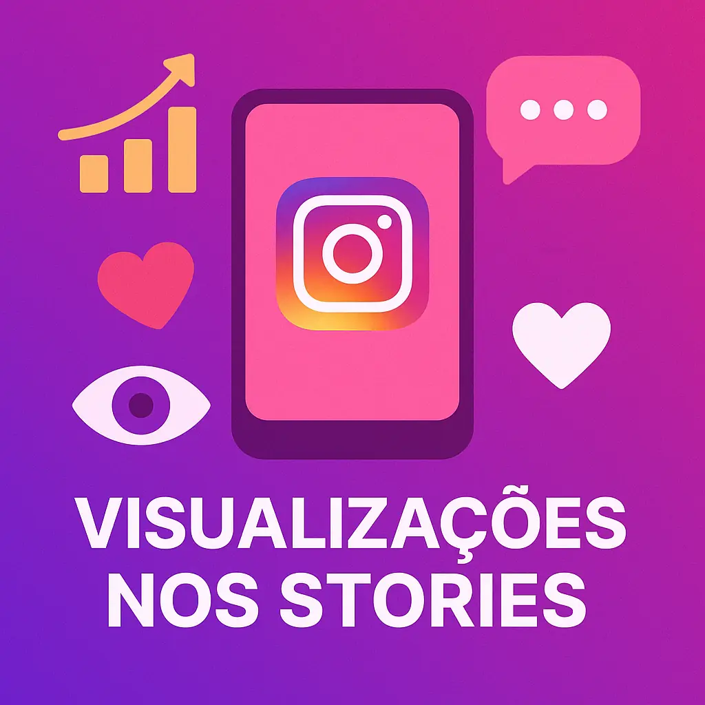 Como Aumentar Visualizações nos Stories do Instagram: Guia Definitivo